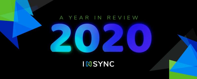 INSYNC係統的2020年回顧回頭看著突出事件由公司和主要的裏程碑。